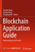 Blockchain Application Guide: Methodology and Practice by Xiaodan Tang