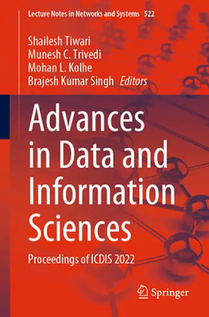 Advances in Data and Information Sciences: Proceedings of Icdis 2022 by Shailesh Tiwari