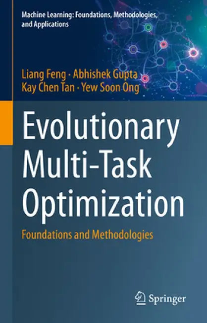 Evolutionary Multi-Task Optimization: Foundations and Methodologies by Liang Feng