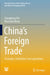 China's Foreign Trade: Strategies, Institutions and Legislations by Changhong Pei