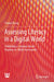 Assessing Literacy in a Digital World: Validating a Scenario-Based Reading-To-Write Assessment by Yumei Zhang