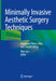 Minimally Invasive Aesthetic Surgery Techniques: Botulinum Toxin, Filler, and Thread Lifting by Won Lee