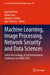 Machine Learning, Image Processing, Network Security and Data Sciences: Select Proceedings of 3rd International Conference on Mind 2021 by Rajesh Doriya