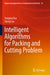 Intelligent Algorithms for Packing and Cutting Problem by Yunqing Rao