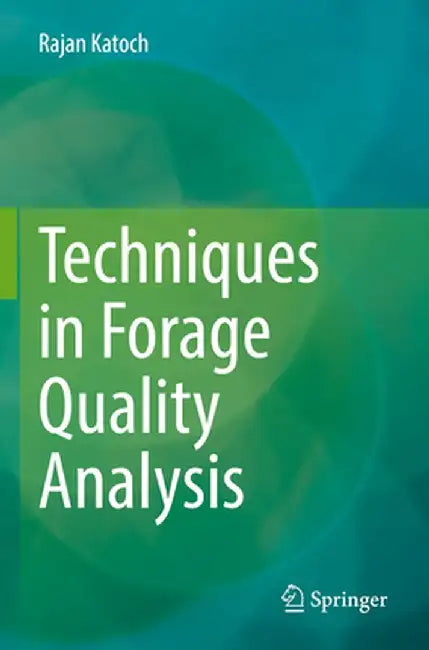 Techniques in Forage Quality Analysis by Rajan Katoch