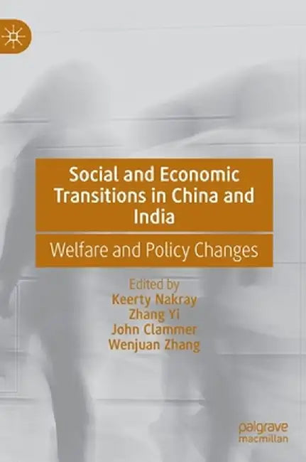 Social and Economic Transitions in China and India by Keerty Nakray, Zhang Yi