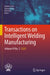 Transactions on Intelligent Welding Manufacturing: Volume IV No. 2 2020 by Shanben Chen