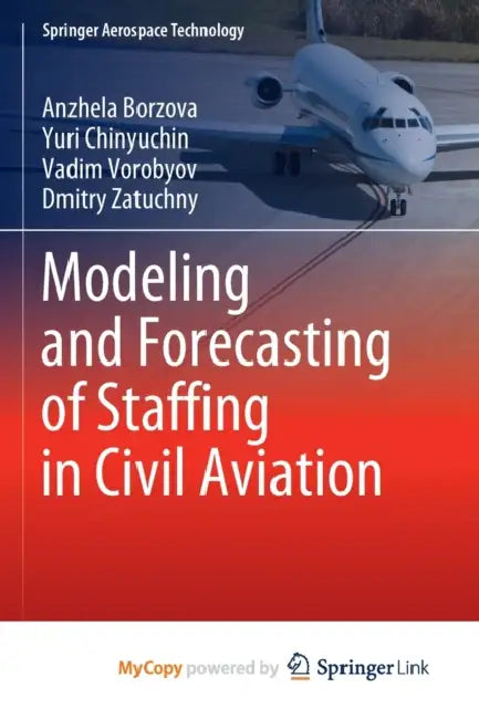 Modeling and Forecasting of Staffing in Civil Aviation by Anzhela Borzova, Yuri Chinyuchin, Vadim Vorobyov