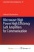 Microwave High Power High Efficiency GaN Amplifiers for Communication by Bera Subhash Chandra Bera