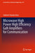 Microwave High Power High Efficiency Gan Amplifiers for Communication by Subhash Chandra Bera