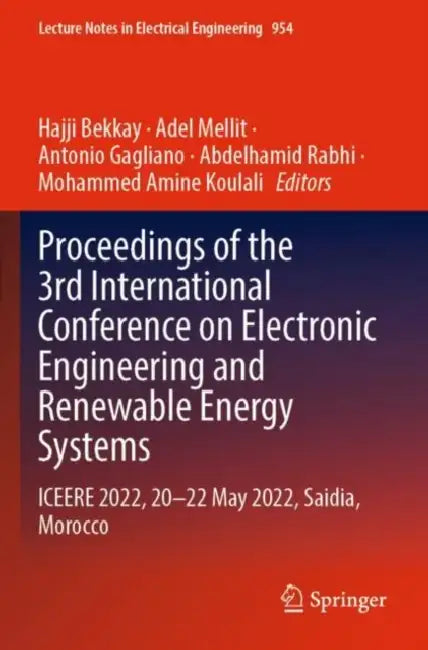 Proceedings of the 3rd International Conference on Electronic Engineering and Renewable Energy Systems: ICEERE 2022, 20 -22 May 2022, Saidia, Morocco: 954 (Lecture Notes in Electrical Engineering) by Hajji Bekkay