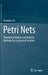 Petri Nets: Theoretical Models and Analysis Methods for Concurrent Systems by Guanjun Liu