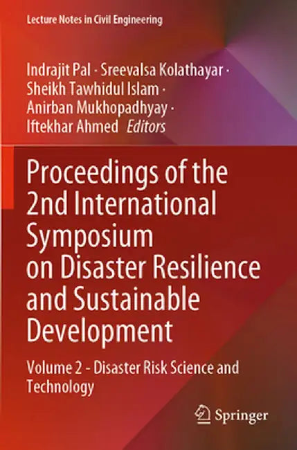 Proceedings of the 2nd International Symposium on Disaster Resilience and Sustainable Development: Volume 2 - Disaster Risk Science and Technology by Indrajit Pal