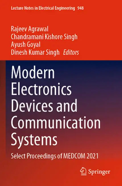 Modern Electronics Devices and Communication Systems: Select Proceedings of Medcom 2021 by Rajeev Agrawal