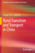 Rural Transition and Transport in China by Pengjun Zhao