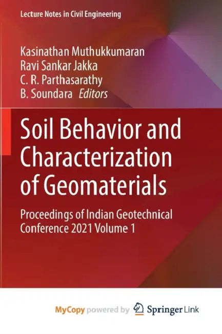 Soil Behavior and Characterization of Geomaterials: Proceedings of Indian Geotechnical Conference 2021 Volume 1 by Douglas G. Long