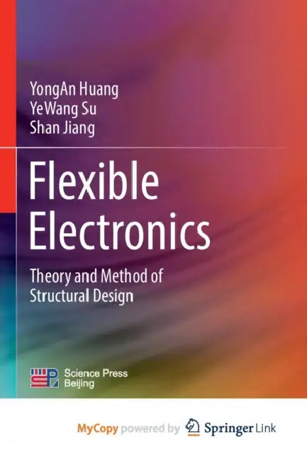 Flexible Electronics: Theory and Method of Structural Design by Marv; Marvel Various Wolfman
