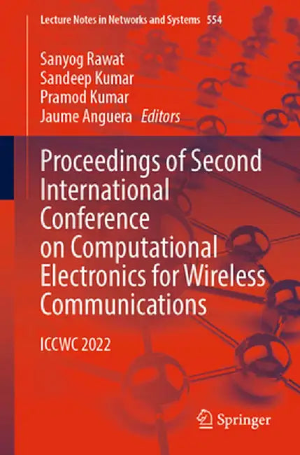 Proceedings of Second International Conference on Computational Electronics for Wireless Communications: Iccwc 2022 by Sanyog Rawat