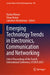 Emerging Technology Trends in Electronics, Communication and Networking: Select Proceedings of the Fourth International Conference, Et2ecn 2021 by Rasika Dhavse