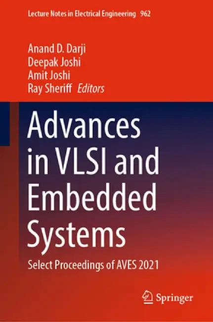 Advances in VLSI and Embedded Systems: Select Proceedings of Aves 2021 by Anand D. Darji