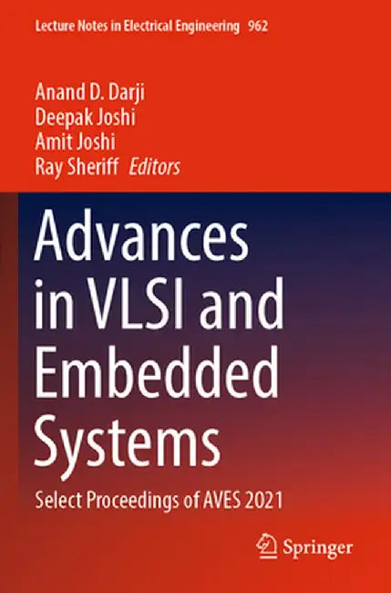 Advances in VLSI and Embedded Systems: Select Proceedings of Aves 2021 by Anand D. Darji