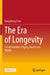 The Era of Longevity: Transformation of Aging, Health and Wealth by Dongsheng Chen