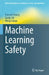 Machine Learning Safety by Xiaowei Huang