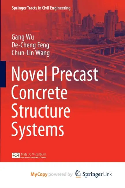Novel Precast Concrete Structure Systems by John Fyfe Anderson