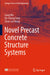 Novel Precast Concrete Structure Systems by Gang Wu