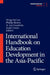 International Handbook on Education Development in the Asia-Pacific by Wing On Lee, Phillip Brown, A. Lin Goodwin
