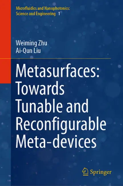 Metasurfaces: Towards Tunable and Reconfigurable Meta-Devices by Weiming Zhu