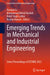 Emerging Trends in Mechanical and Industrial Engineering: Select Proceedings of Icetmie 2022 by Xianguo Li