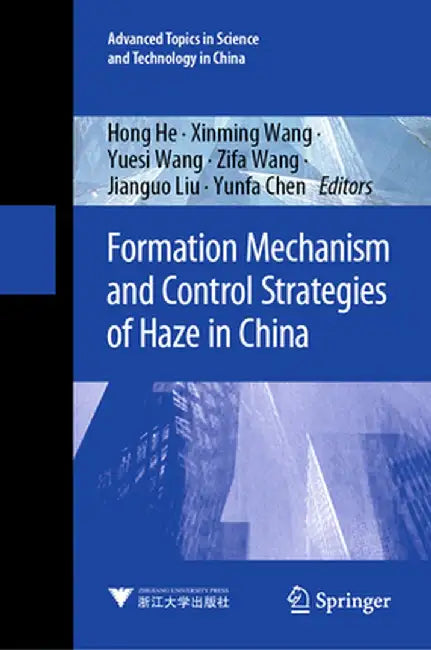 Formation Mechanism and Control Strategies of Haze in China by Hong He