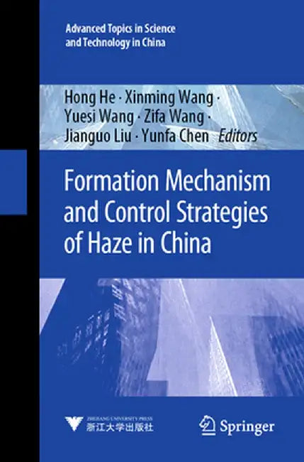 Formation Mechanism and Control Strategies of Haze in China by Hong He