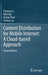 Content Distribution for Mobile Internet: A Cloud-Based Approach by Zhenhua Li