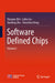 Software Defined Chips: Volume I by Shaojun Wei