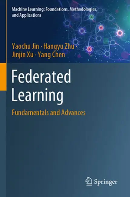 Federated Learning: Fundamentals and Advances by Yaochu Jin