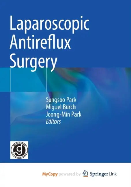 Laparoscopic Antireflux Surgery by James Megellas