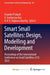 Smart Small Satellites: Design, Modelling and Development: Proceedings of the International Conference on Small Satellites, ICSS 2022 by Chander Prakash, V. Sambasiva Rao, D. V. a. Raghava Murthy