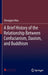 A Brief History of the Relationship Between Confucianism, Daoism, and Buddhism by Zhongjian Mou