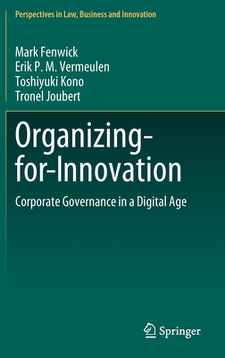 Organizing-for-Innovation: Corporate Governance in a Digital Age by Mark Fenwick