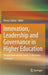 Innovation, Leadership and Governance in Higher Education: Perspectives on the Covid-19 Recovery Strategies by Parves Sultan