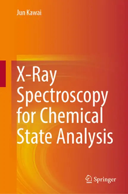 X-Ray Spectroscopy for Chemical State Analysis by Jun Kawai