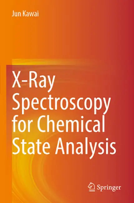 X-Ray Spectroscopy for Chemical State Analysis by Jun Kawai