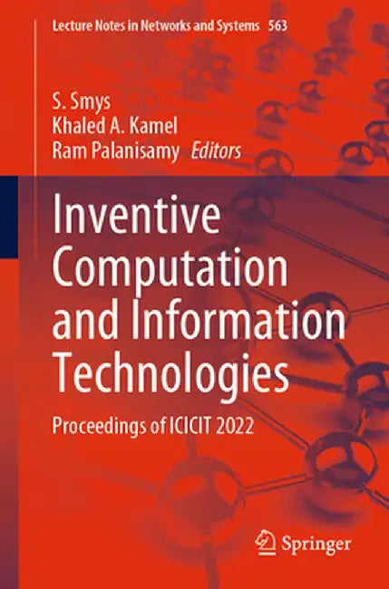 Inventive Computation and Information Technologies: Proceedings of Icicit 2022 by S. Smys