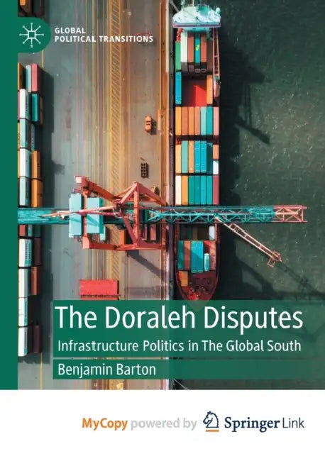 The Doraleh Disputes: Infrastructure Politics in The Global South by Benjamin Barton