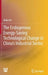 The Endogenous Energy-Saving Technological Change in China's Industrial Sector by Xubo He