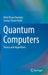 Quantum Computers: Theory and Algorithms by Belal Ehsan Baaquie