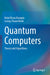 Quantum Computers: Theory and Algorithms by Belal Ehsan Baaquie