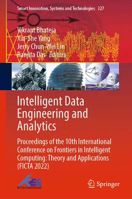 Intelligent Data Engineering and Analytics: Proceedings of the 10th International Conference on Frontiers in Intelligent Computing: Theory and Applica by Vikrant Bhateja